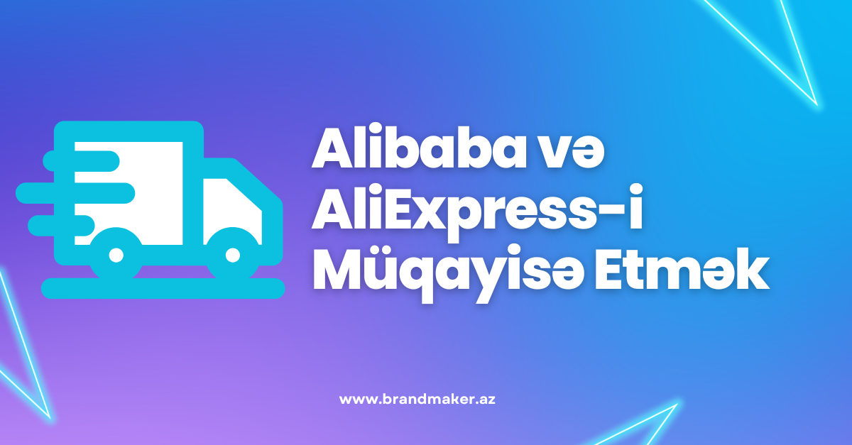 Alibaba və AliExpressi Müqayisə Etmək