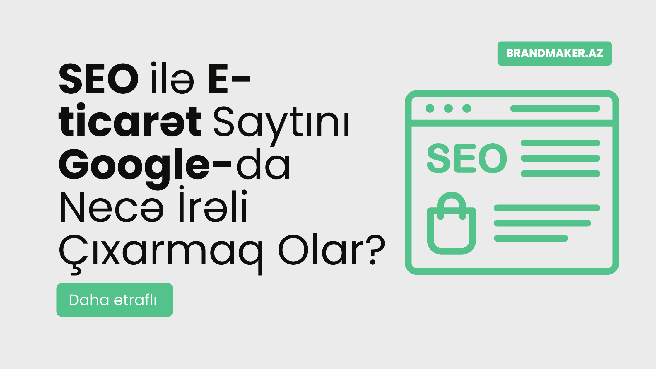 SEO ilə E-ticarət Saytını Google-da Necə İrəli Çıxarmaq Olar?